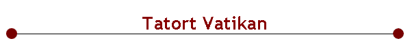  Tatort Vatikan 